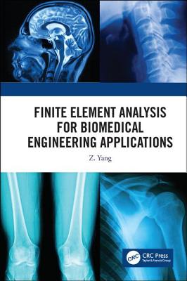 Cover of Finite Element Analysis for Biomedical Engineering Applications