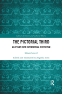 Cover of The Pictorial Third: An Essay Into Intermedial Criticism