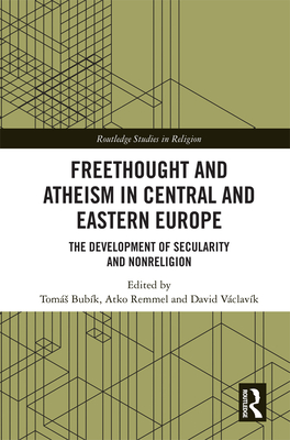 Cover of Freethought and Atheism in Central and Eastern Europe: The Development of Secularity and Non-Religion