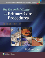 Cover of The Essential Guide to Primary Care Procedures