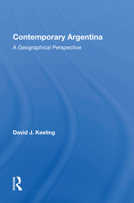 Cover of Contemporary Argentina: A Geographical Perspective