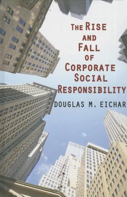 Cover of The Rise and Fall of Corporate Social Responsibility