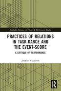 Cover of Practices of Relations in Task-Dance and the Event-Score: A Critique of Performance