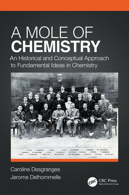Cover of A Mole of Chemistry: An Historical and Conceptual Approach to Fundamental Ideas in Chemistry