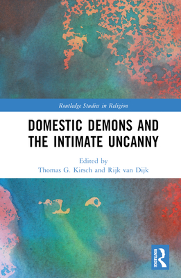Cover of Domestic Demons and the Intimate Uncanny
