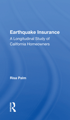 Cover of Earthquake Insurance: A Longitudinal Study of California Homeowners
