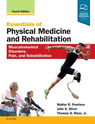Cover of Essentials of Physical Medicine and Rehabilitation: Musculoskeletal Disorders, Pain, and Rehabilitation