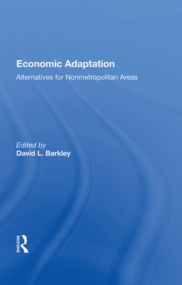 Cover of Economic Adaptation: Alternatives for Nonmetropolitan Areas