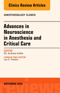 Cover of Advances in Neuroscience in Anesthesia and Critical Care, an Issue of Anesthesiology Clinics: Volume 34-3