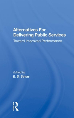 Cover of Alternatives for Delivering Public Services: Toward Improved Performance