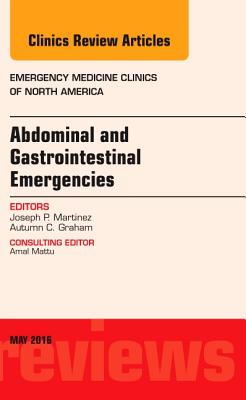 Cover of Abdominal and Gastrointestinal Emergencies, an Issue of Emergency Medicine Clinics of North America: Volume 34-2