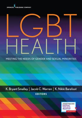 Cover of LGBT Health: Meeting the Needs of Gender and Sexual Minorities