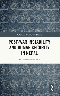 Cover of Post-War Instability and Human Security in Nepal