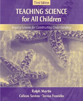 Cover of Teaching Science for All Children: Inquiry Lessons for Constructing Understanding, Mylabschool Edition