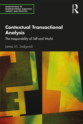 Cover of Contextual Transactional Analysis: The Inseparability of Self and World