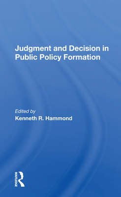 Cover of Judgment and Decision in Public Policy Formation