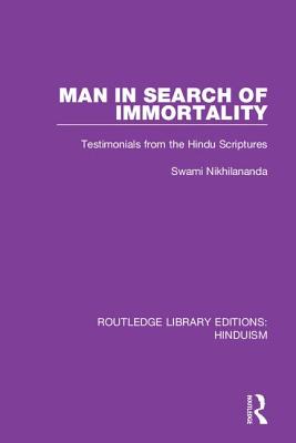 Cover of Man in Search of Immortality: Testimonials from the Hindu Scriptures
