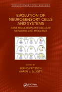 Cover of Evolution of Neurosensory Cells and Systems: Gene Regulation and Cellular Networks and Processes