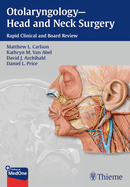 Cover of Otolaryngology--Head and Neck Surgery: Rapid Clinical and Board Review