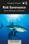 Cover of Risk Governance: Biases, Blind Spots and Bonuses