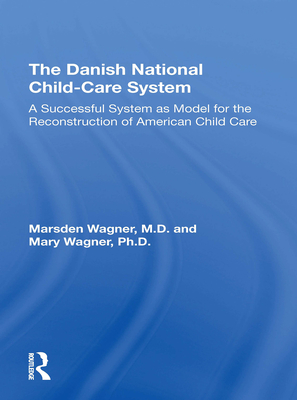Cover of Danish National Child-Care System: A Successful System as Model for the Reconstruction of American Child Care