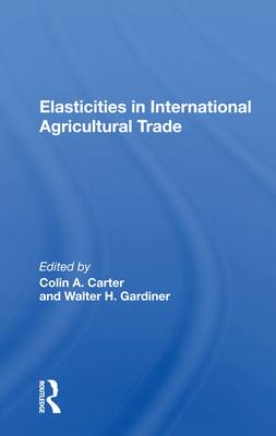 Cover of Elasticities In International Agricultural Trade