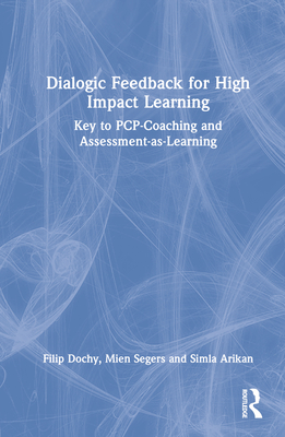 Cover of Dialogic Feedback for High Impact Learning: Key to PCP-Coaching and Assessment-as-Learning