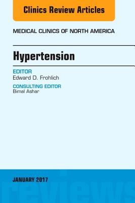 Cover of Hypertension, an Issue of Medical Clinics of North America: Volume 101-1
