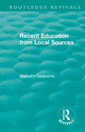 Cover of Recent Education from Local Sources