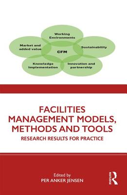 Cover of Facilities Management Models, Methods and Tools: Research Results for Practice