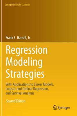 Cover of Regression Modeling Strategies: With Applications to Linear Models, Logistic and Ordinal Regression, and Survival Analysis