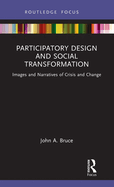 Cover of Participatory Design and Social Transformation: Images and Narratives of Crisis and Change