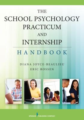 Cover of The School Psychology Practicum and Internship Handbook