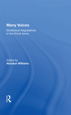 Cover of Many Voices: Multilateral Negotiations in the World Arena