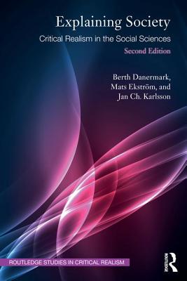 Cover of Explaining Society: Critical Realism in the Social Sciences