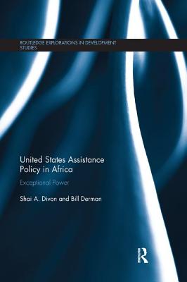 Cover of United States Assistance Policy in Africa: Exceptional Power