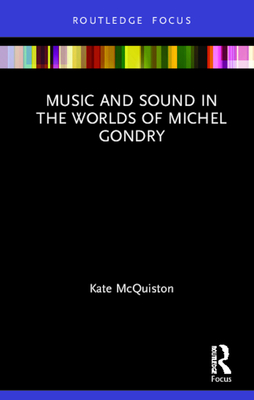 Cover of Music and Sound in the Worlds of Michel Gondry