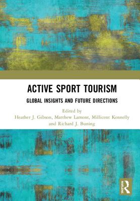 Cover of Active Sport Tourism: Global Insights and Future Directions