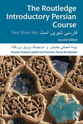 Cover of The Routledge Introductory Persian Course: Farsi Shirin Ast