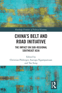 Cover of China's Belt and Road Initiative: The Impact on Sub-regional Southeast Asia