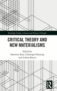 Cover of Critical Theory and New Materialisms