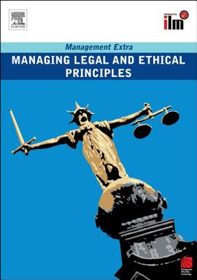 Cover of Managing Legal and Ethical Principles: Revised Edition (Revised)
