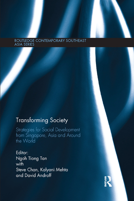 Cover of Transforming Society: Strategies for Social Development from Singapore, Asia and Around the World