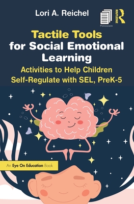Cover of Tactile Tools for Social Emotional Learning: Activities to Help Children Self-Regulate with Sel, Prek-5