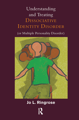 Cover of Understanding and Treating Dissociative Identity Disorder (or Multiple Personality Disorder)