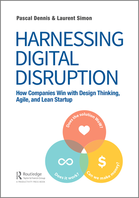 Cover of Harnessing Digital Disruption: How Companies Win with Design Thinking, Agile, and Lean Startup