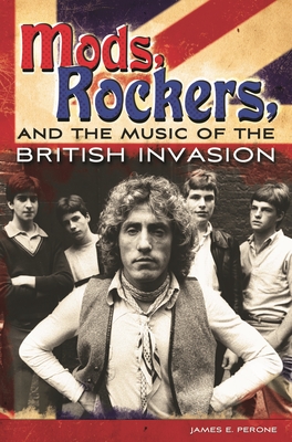 Cover of Mods, Rockers, and the Music of the British Invasion