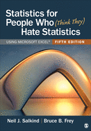 Cover of Statistics for People Who (Think They) Hate Statistics: Using Microsoft Excel