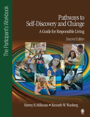Cover of Pathways to Self-Discovery and Change: A Guide for Responsible Living: The Participant's Workbook
