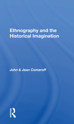 Cover of Ethnography and the Historical Imagination